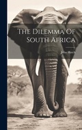 Cover: The Dilemma Of South Africa - Legare Street Press