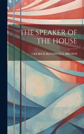 Cover: The Speaker of the House - Legare Street Press