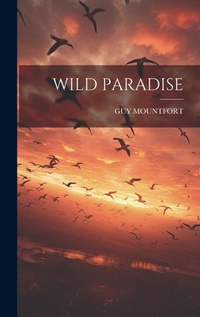 Enlarge image Cover: Wild Paradise - Legare Street Press