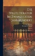 Cover: Die Weltliteratur im zwanzigsten Jahrhundert - Legare Street Press