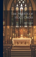 Cover: The Priests of Holy Cross - Legare Street Press