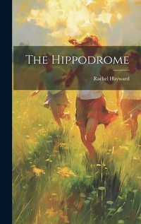Enlarge image Cover: The Hippodrome - Legare Street Press