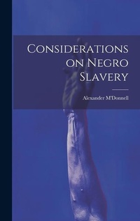 Abbildung von: Considerations on Negro Slavery - Legare Street Press