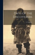 Cover: Days of the Discoverers - Legare Street Press
