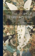 Cover: The Story of Cupid & Psyche - Legare Street Press
