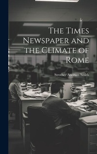 Bild: The Times Newspaper and the Climate of Rome - Legare Street Press