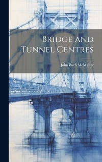 Abbildung von: Bridge and Tunnel Centres - Legare Street Press