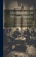 Cover: Discourses on Intemperance - Legare Street Press