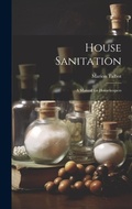 Cover: House Sanitation - Legare Street Press