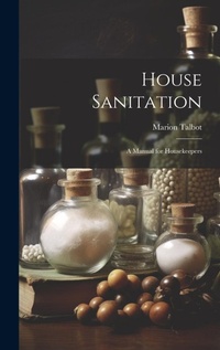 Enlarge image Cover: House Sanitation - Legare Street Press