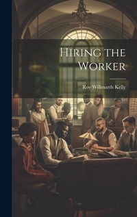 Enlarge image Cover: Hiring the Worker - Legare Street Press