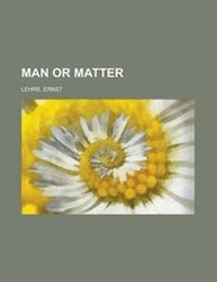 Enlarge image Cover: Man or Matter - Rarebooksclub.com