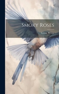 Enlarge image Cover: Smoky Roses - Legare Street Press