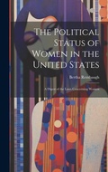 Cover: The Political Status of Women in the United States - Legare Street Press