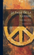 Cover: Le Passe de la Guerre - Legare Street Press