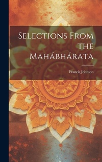 Abbildung von: Selections From the Mahabharata - Legare Street Press