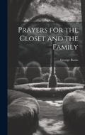 Cover: Prayers for the Closet and the Family - Legare Street Press
