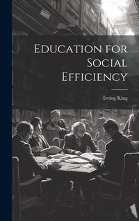 Abbildung von: Education for Social Efficiency - Legare Street Press