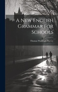 Cover: A New English Grammar for Schools - Legare Street Press