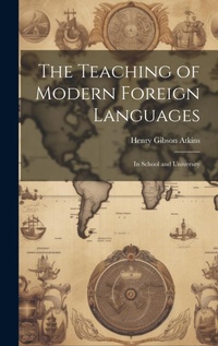 Enlarge image Cover: The Teaching of Modern Foreign Languages - Legare Street Press