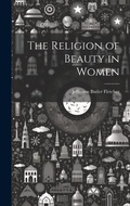 Cover: The Religion of Beauty in Women - Legare Street Press