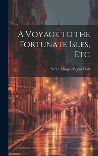 Abbildung von: A Voyage to the Fortunate Isles, Etc - Legare Street Press
