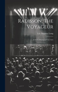 Enlarge image Cover: Radisson, The Voyageur - Legare Street Press