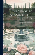 Cover: The Spinning Woman of the Sky - Legare Street Press