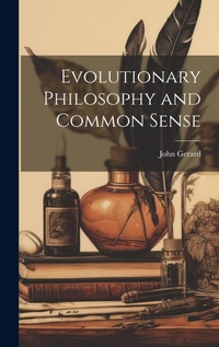 Enlarge image Cover: Evolutionary Philosophy and Common Sense - Legare Street Press