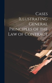Abbildung von: Cases Illustrating General Principles of the Law of Contract - Legare Street Press