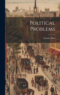 Enlarge image Cover: Political Problems - Legare Street Press
