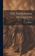 Cover: The Fisherman of Galilee - Legare Street Press