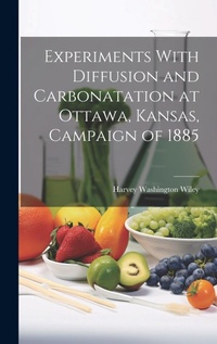 Abbildung von: Experiments With Diffusion and Carbonatation at Ottawa, Kansas, Campaign of 1885 - Legare Street Press