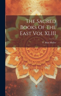 Abbildung von: The Sacred Books Of The East Vol XLIII - Legare Street Press