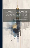 Cover: Constitution By Laws and Ethics - Legare Street Press