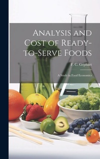 Abbildung von: Analysis and Cost of Ready-to-Serve Foods - Legare Street Press