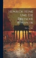 Cover: Heinrich Heine und die Deutsche Romantik - Legare Street Press
