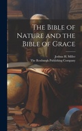 Cover: The Bible of Nature and the Bible of Grace - Legare Street Press