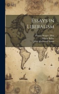 Cover: Essays in Liberalism - Legare Street Press