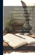 Cover: The Complete Correspondence and Works of Charles Lamb - Legare Street Press