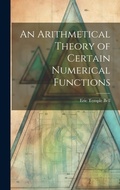 Cover: An Arithmetical Theory of Certain Numerical Functions - Legare Street Press