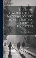 Cover: The Third Yearbook of the National Society for the Scietific Study of Education - Legare Street Press