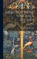 Cover: Leben und Werke des Gaius Lucilius - Legare Street Press