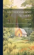 Cover: Methodism and Slavery - Legare Street Press