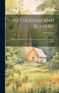 Enlarge image Cover: Methodism and Slavery - Legare Street Press