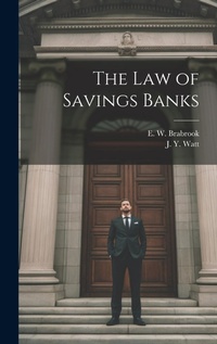 Abbildung von: The Law of Savings Banks - Legare Street Press