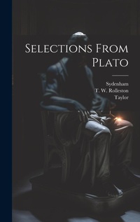 Enlarge image Cover: Selections From Plato - Legare Street Press