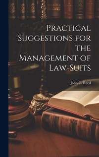 Enlarge image Cover: Practical Suggestions for the Management of Law-Suits - Legare Street Press