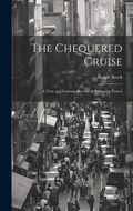 Cover: The Chequered Cruise - Legare Street Press