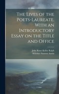 Cover: The Lives of the Poets-laureate. With an Introductory Essay on the Title and Office - Legare Street Press